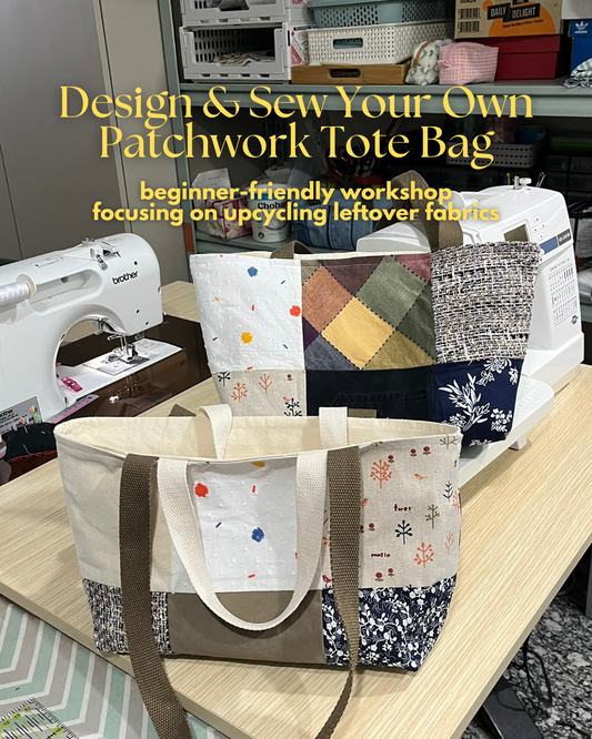 [WORKSHOP] Design & Sew your own Patchwork Tote Bag!